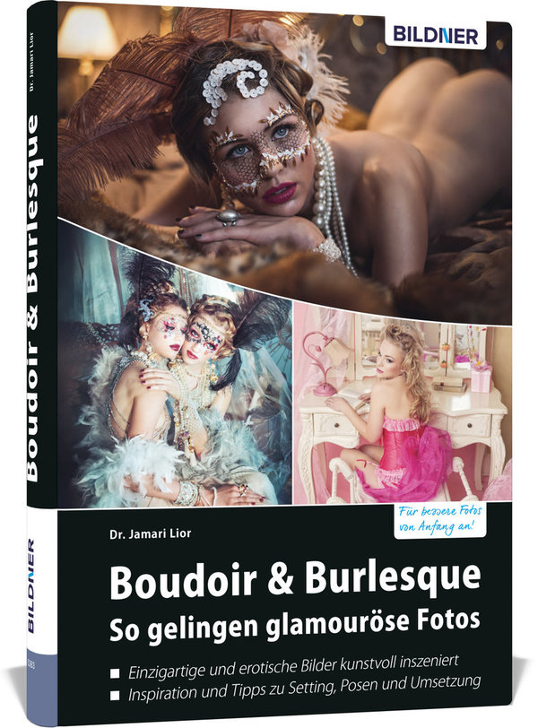 BILDNER Boudoir & Burlesque: So gelingen glamouröse Fotos | Dr. Jamari Lior